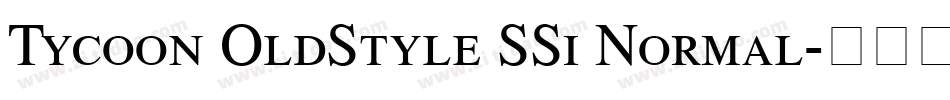 Tycoon OldStyle SSi Normal字体转换